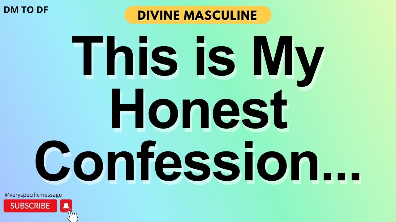 This is My Honest Confession...DM Current Thoughts and Feelings
