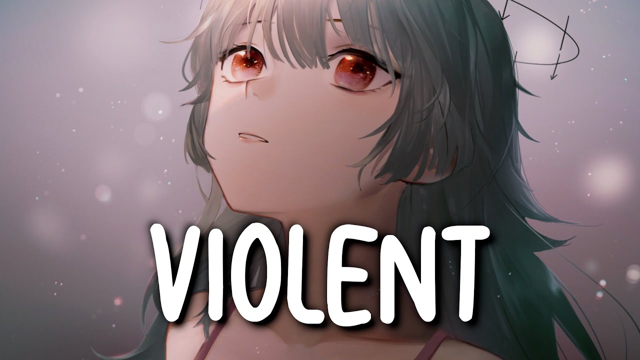 「Nightcore」 violent - carolesdaughter ❤️ (Lyrics)