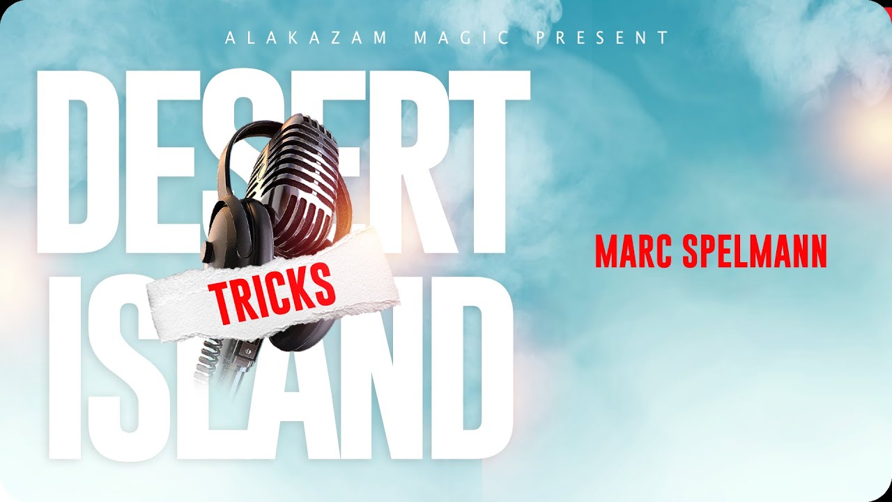 Marc Spelmanns Desert Island Tricks