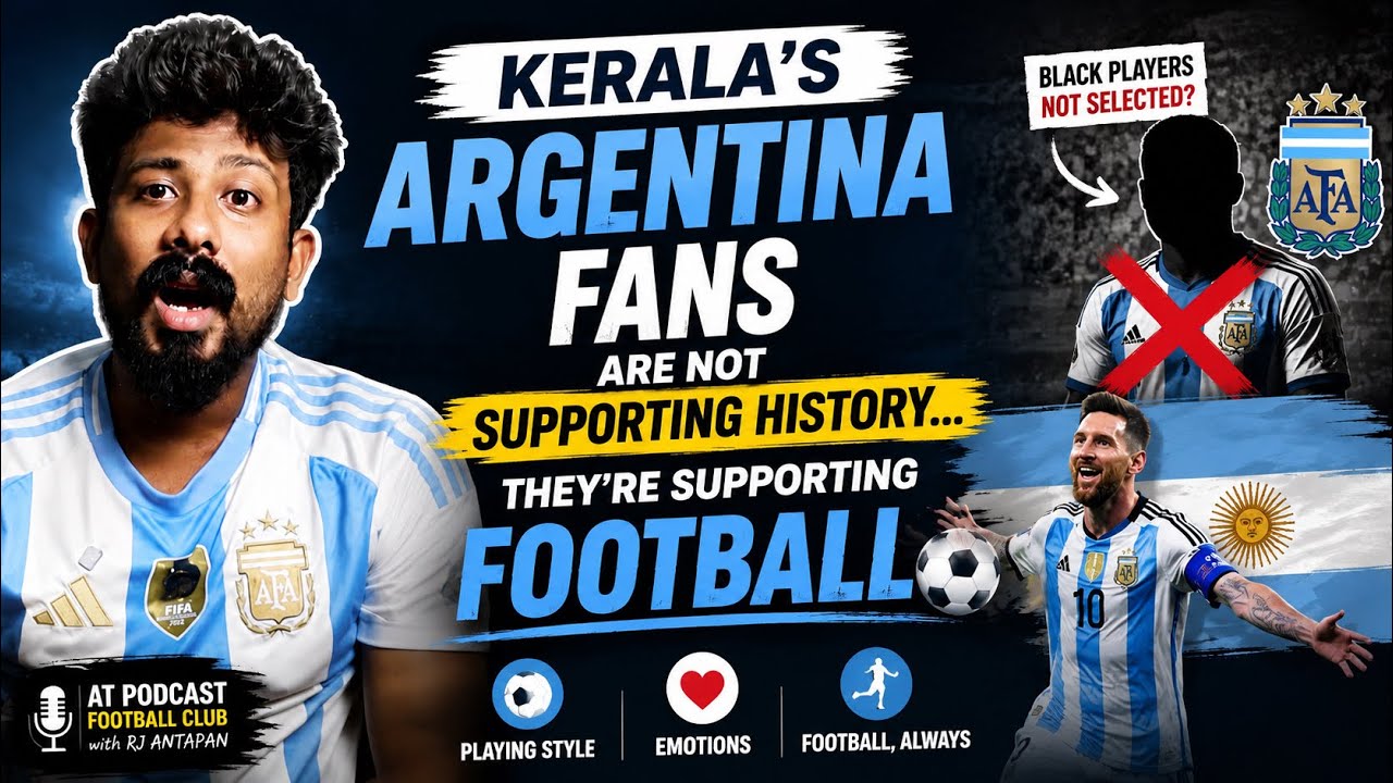 Kerala&rsquo;s Argentina Fans Are Not Supporting History&hellip; They&rsquo;re Supporting Football | Malayalam