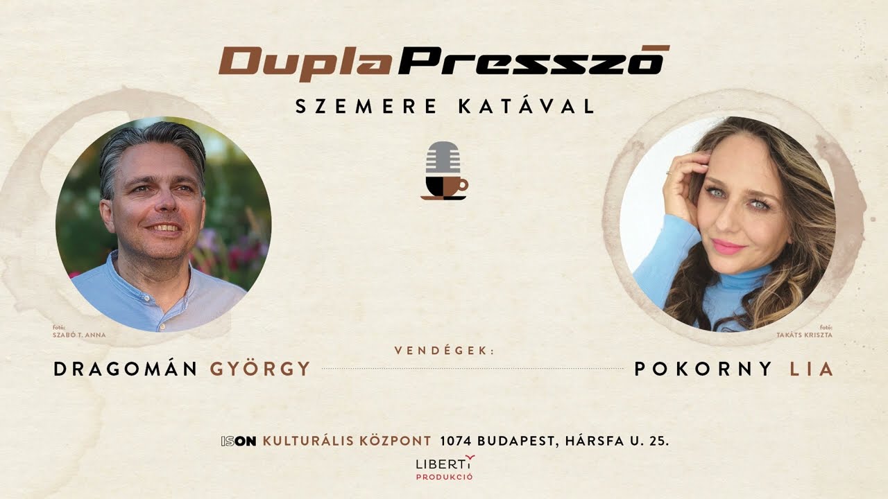 DuplaPresszó Szemere Katával | Beszélgetés Pokorny Liával és Dragomán Györggyel