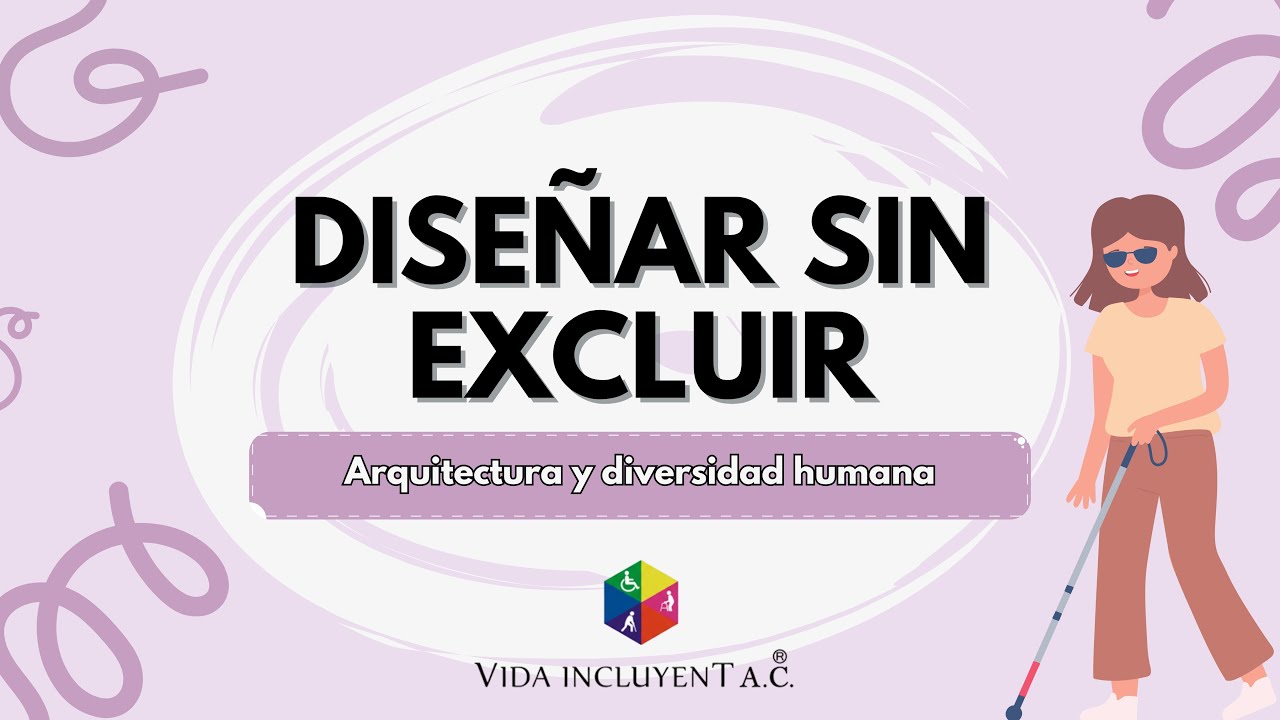 Diseñar sin excluir | Arquitectura y diversidad humana