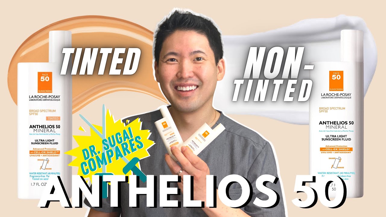 Dr. Sugai Compares: Tinted vs Non-Tinted La Roche-Posay Anthelios 50 Sunscreen