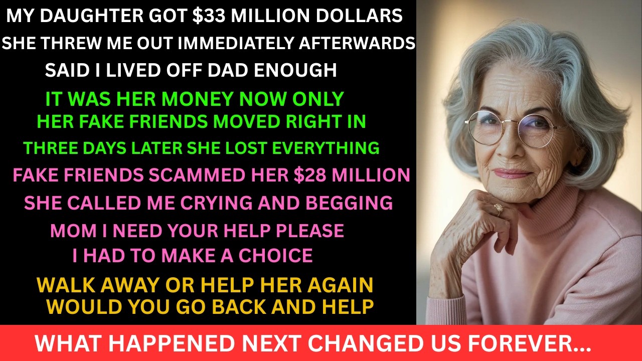 My Daughter Got $33M And Threw Me Out — 3 Days Later She Was Begging For My Help...