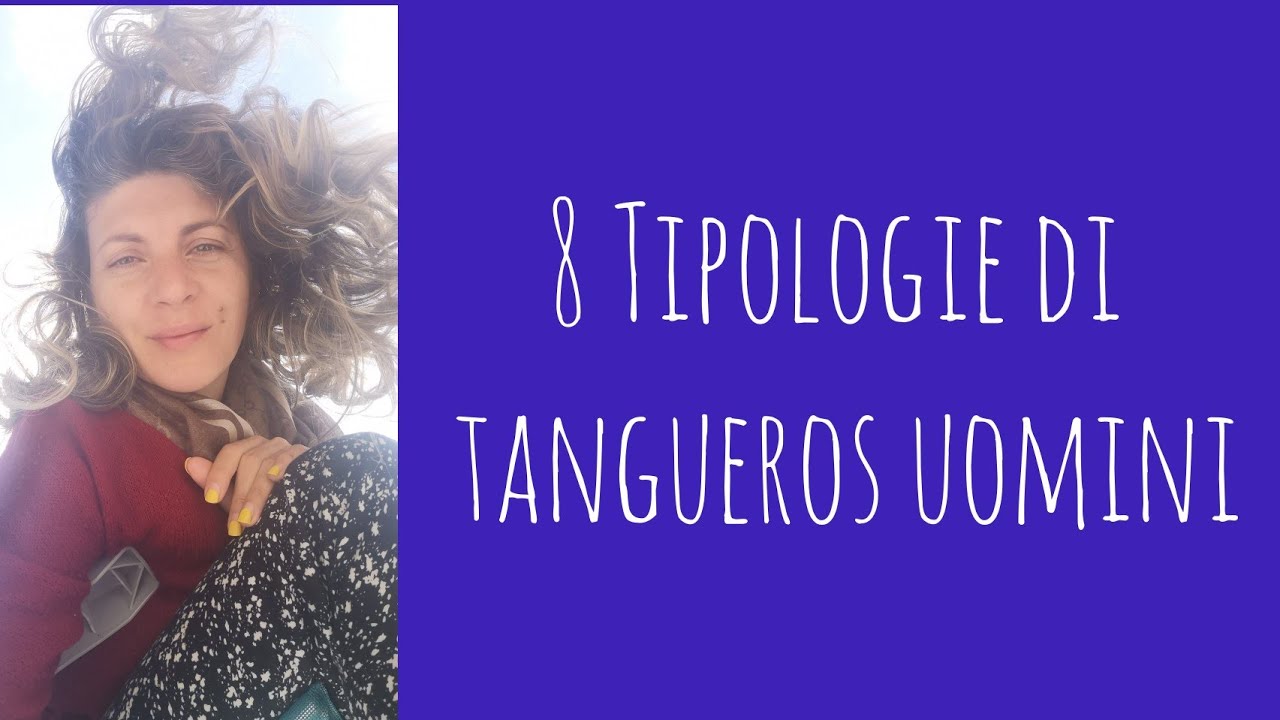8 Tipologie di tangueros uomini