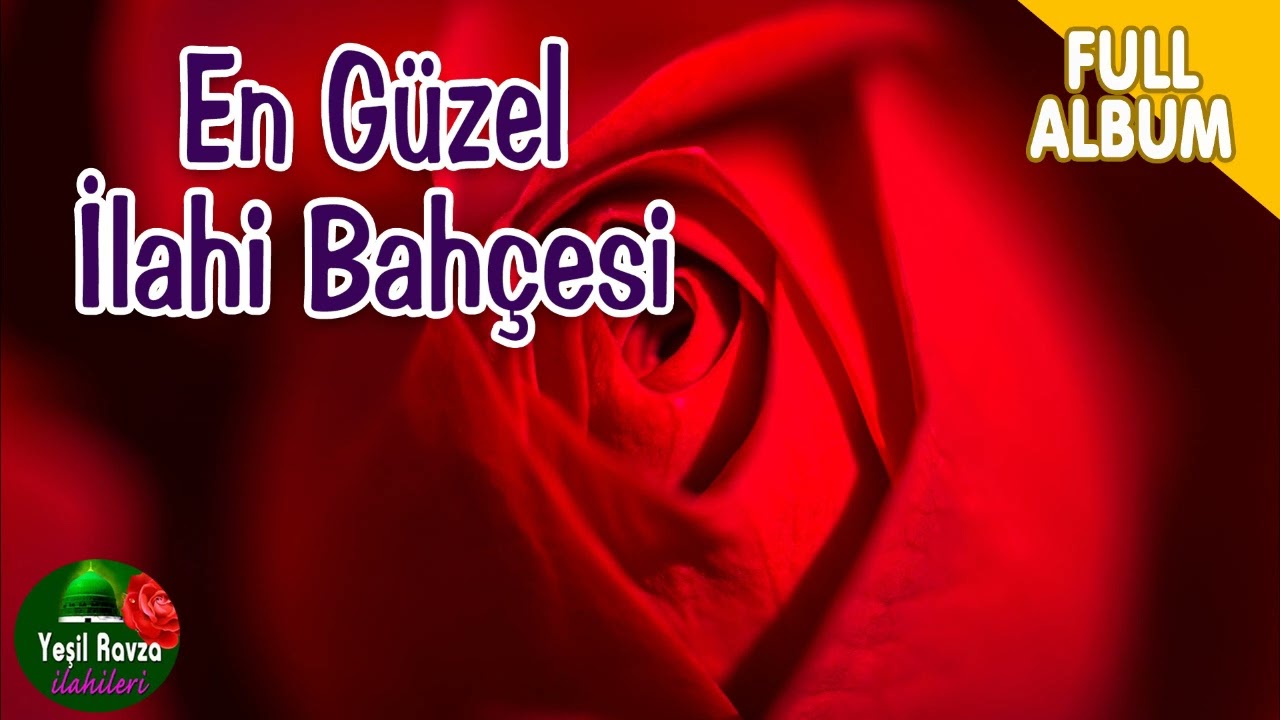 En Güzel İlahi Bahçesi 💖 Karışık İlahiler 💐 Yeşil Ravza İlahileri