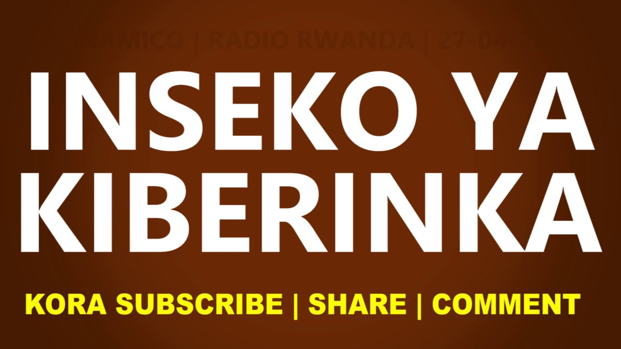 Inseko ya Kiberinka | Gisiga | Rukanika | Bagabo barabona