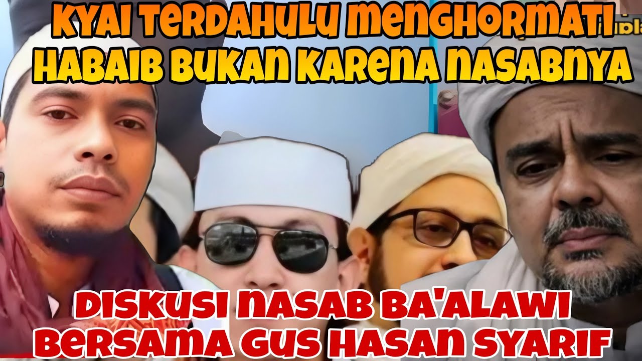 KYAI TERDAHULU MENGHORMATI HABAIB BUKAN KARENA NASABNYA‼️ DISKUSI NASAB BERSAMA GUS HASAN SYARIF 