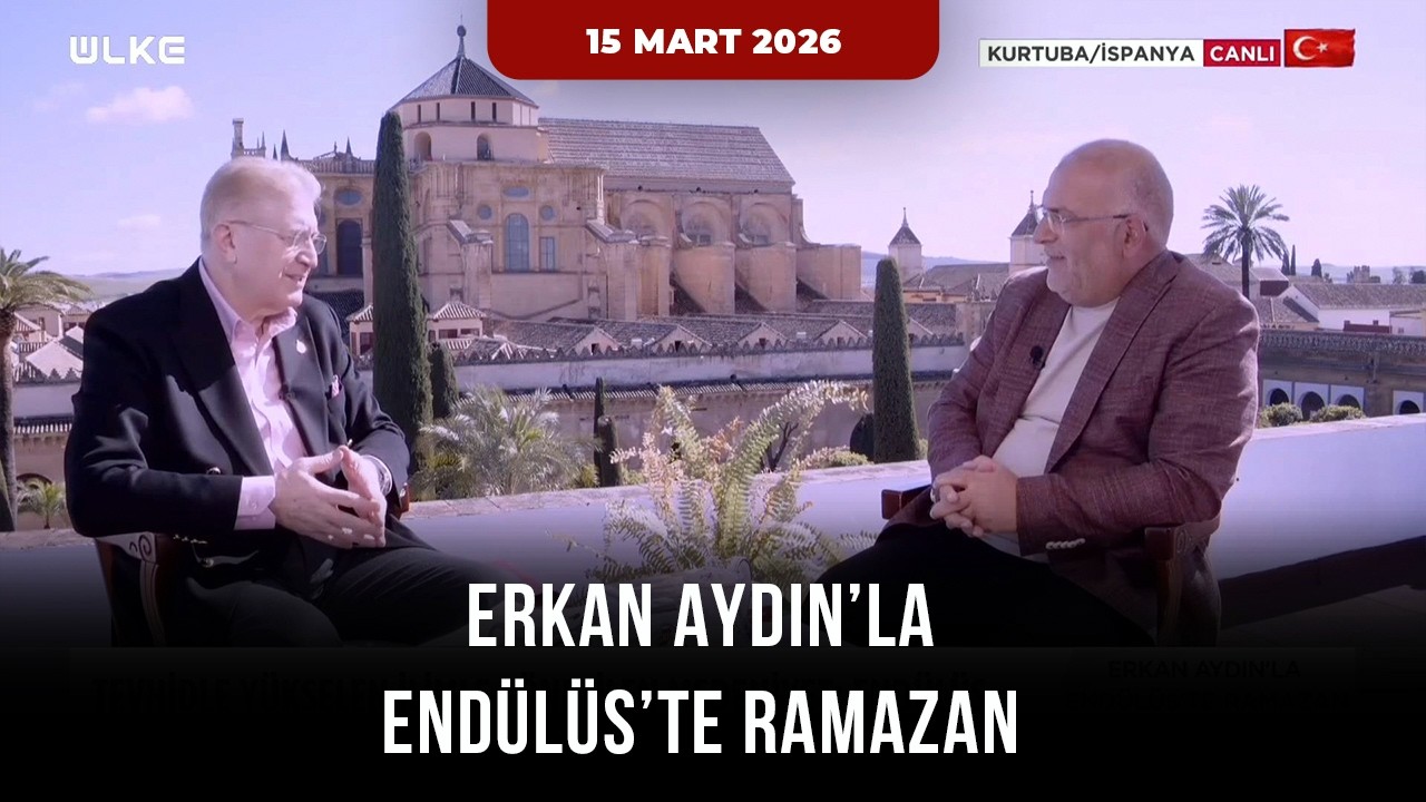 Erkan Aydın'la Endülüs'te Ramazan | 15 Mart 2026