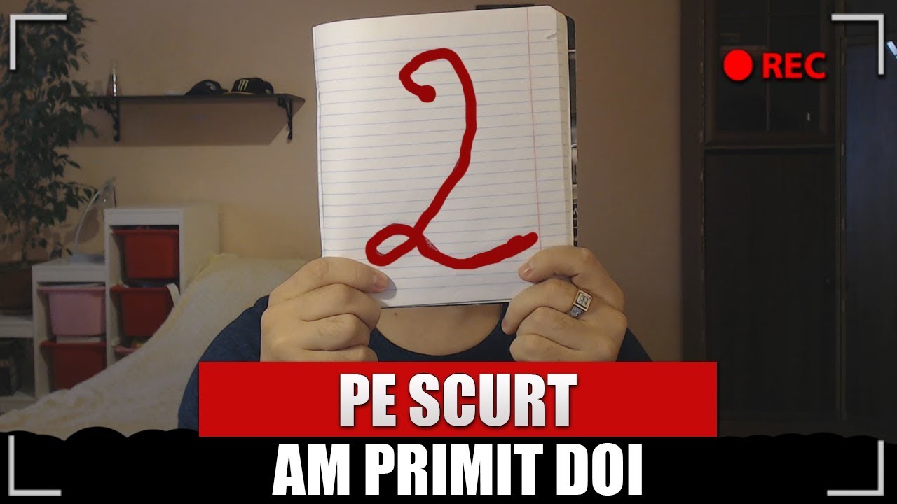 PE SCURT, AM PRIMIT NOTA DOI
