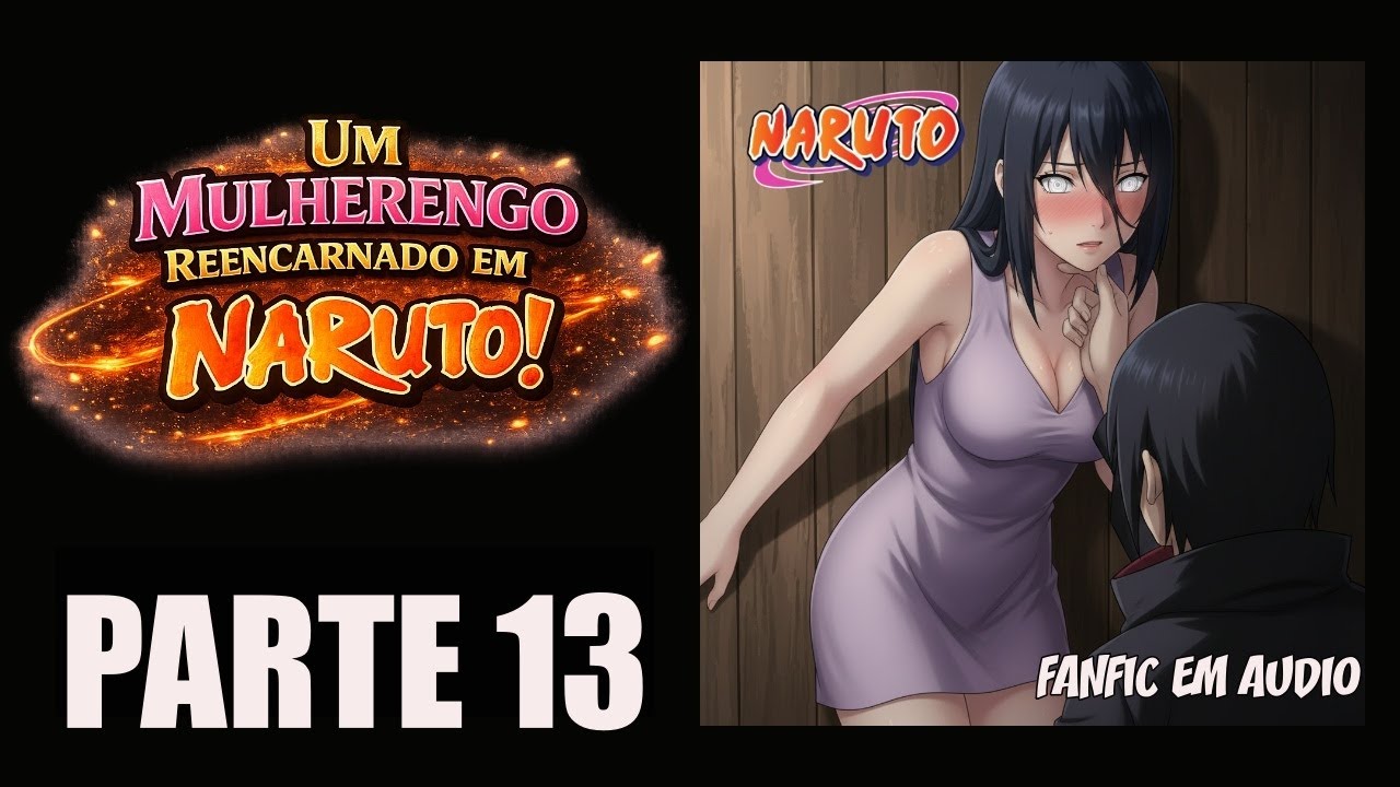Fanfic naruto: O Uchiha Mulherengo! (Pt. 13)