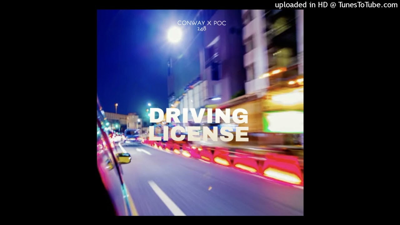 Conway x P.O.C - Driving License