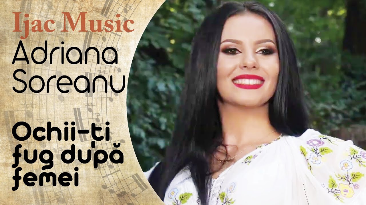 Adriana Soreanu - Ochii-ți fug după femei