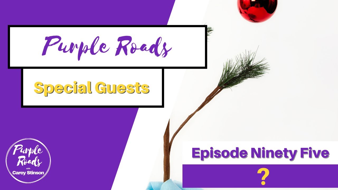 Purple Roads | Episode Ninety Five?