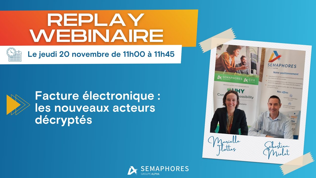 Replay webinaire - Facture electronique : les nouveaux acteurs décryptés