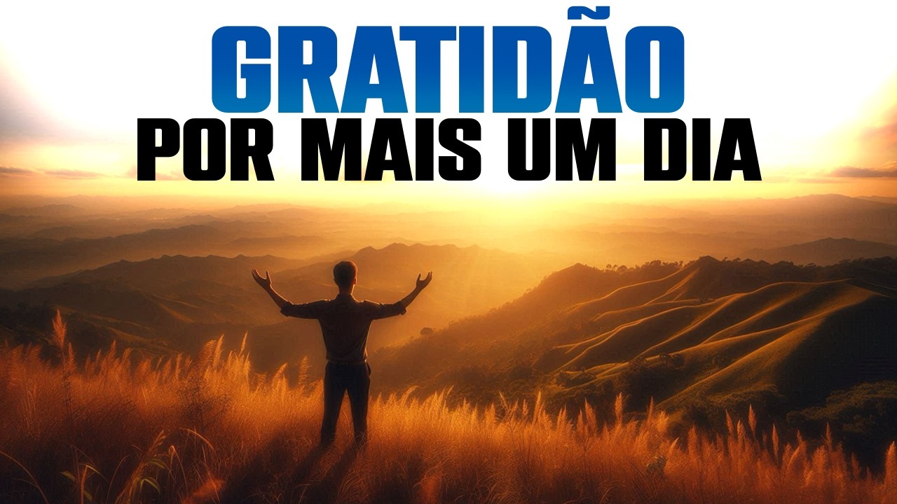 O Poder da Gratidão: A Oração que Transforma Sua Manhã e Seu Dia