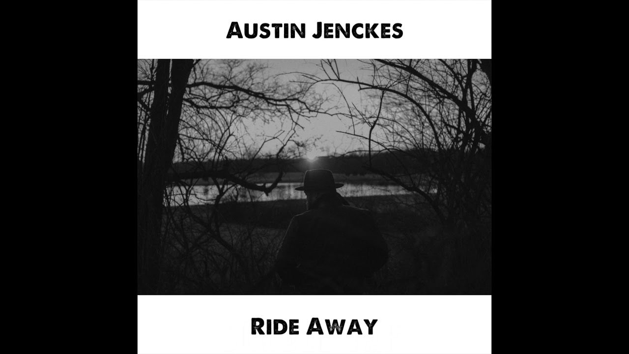 Austin Jenckes - Ride Away (Official Audio Video)