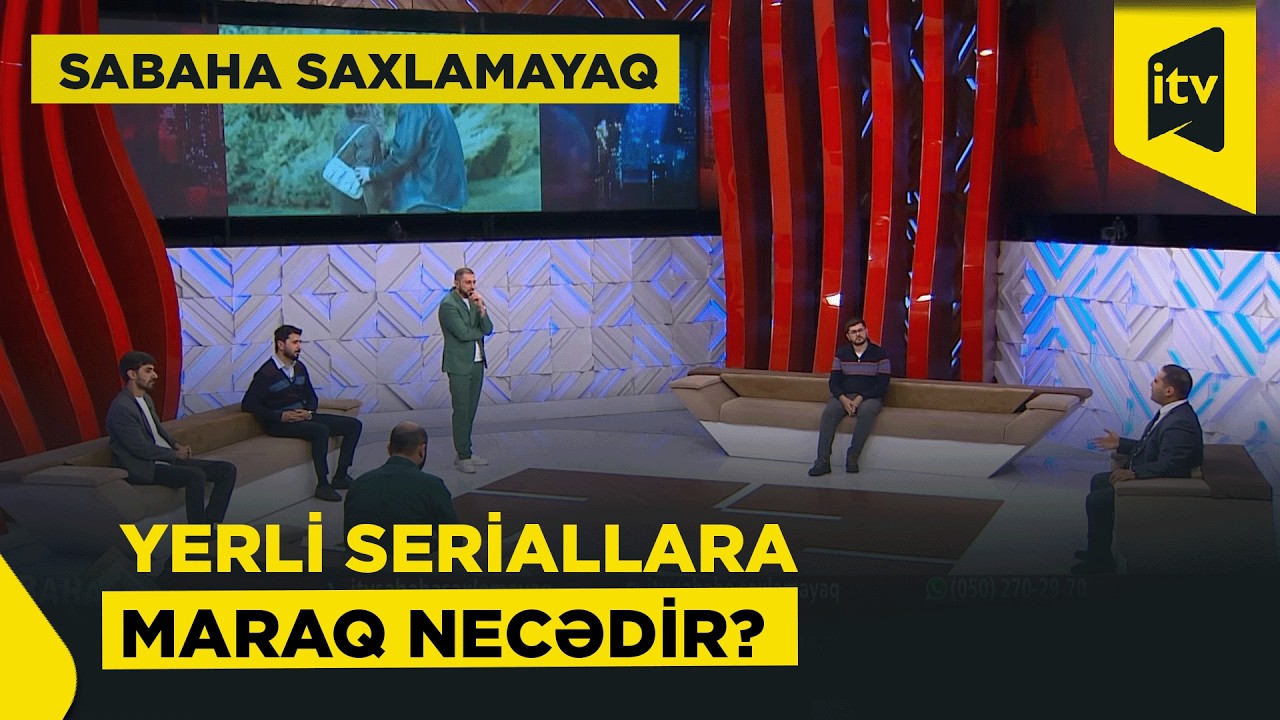 Serial sektorunda canlanma: tamaşaçı nəyə baxmaq istəyir? | “Sabaha saxlamayaq”, 05.02.2026
