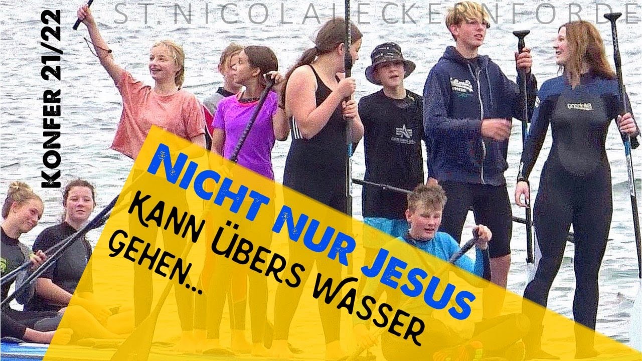Nicht nur Jesus kann übers Wasser gehen | Konfirmandenzeit | St. Nicolai Eckernförde