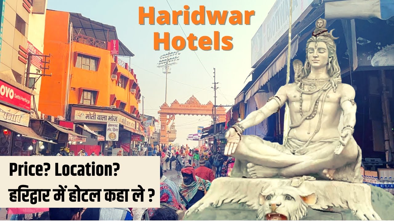 Haridwar Hotel near Har Ki Pauri | Price? Location? | हरिद्वार में होटल कहा ले? | ₹500 - ₹5000?👌