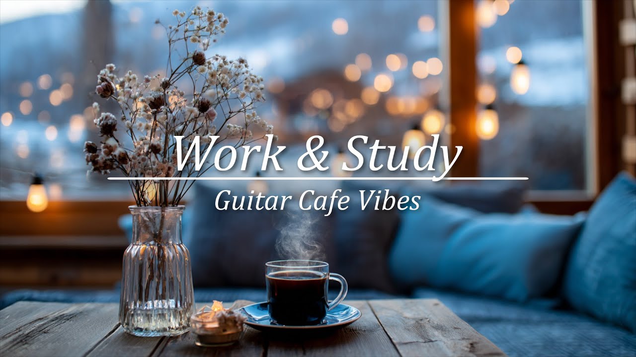 Creative Work Jazz Guitar - Morning Coffee Acoustic Guitar Relaxing Chill Acoustic Work & Study