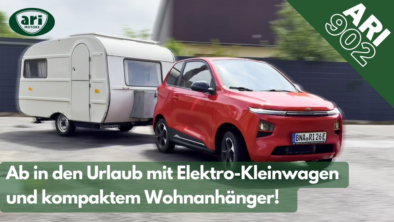 Campingurlaub mit dem ARI 902 Elektroauto und kompaktem Campinganhänger
