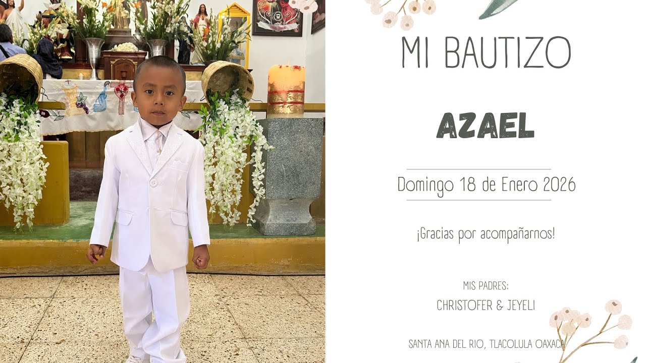 BAUTIZO DE AZAEL EN SANTA ANA DEL RIO TLACOLULA OAXACA, 18 DE ENERO DE 2026 SEGUNDA PARTE