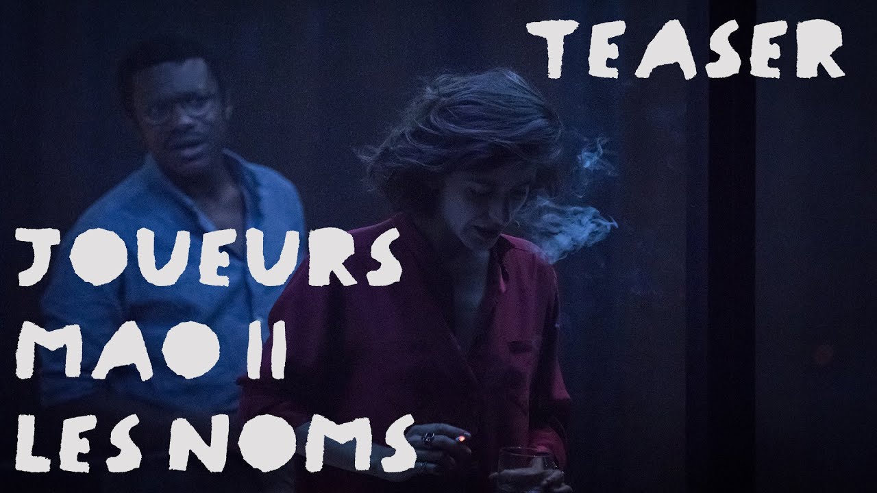 Joueurs, Mao II, Les Noms - Julien Gosselin [TEASER]