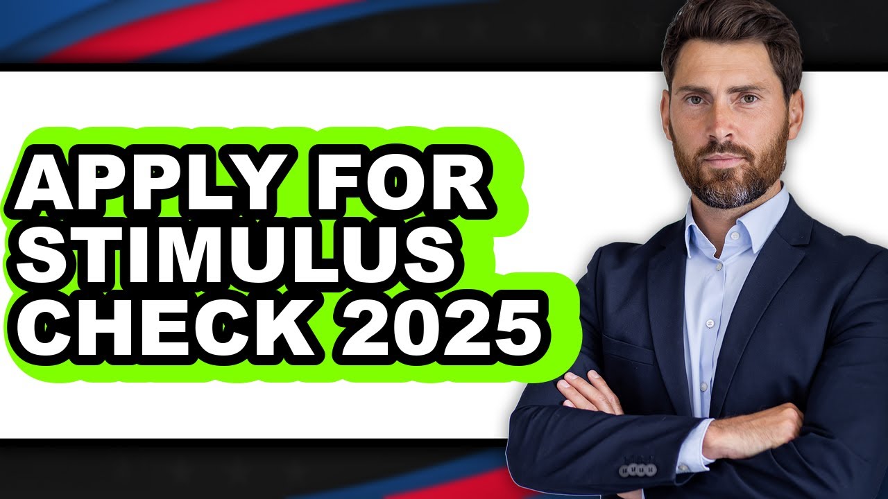 How To Apply For Stimulus Check 2025 (Only Way)