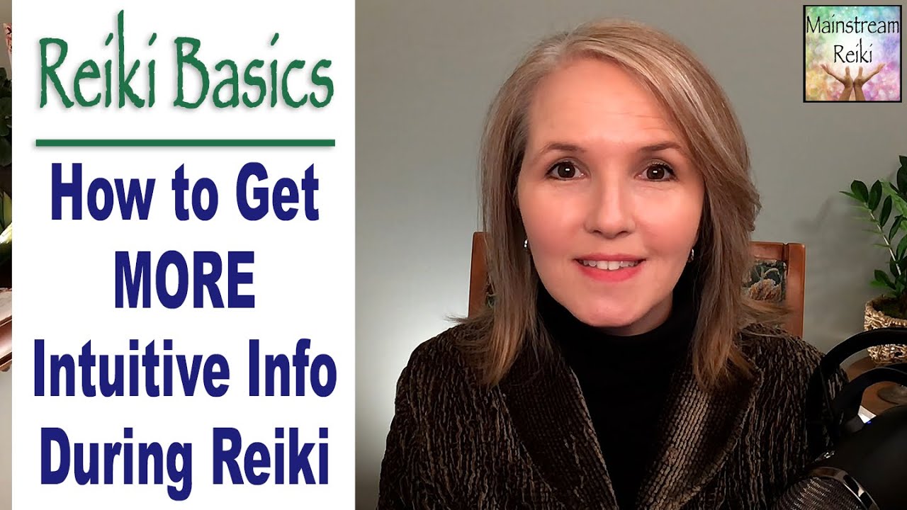 How to Get MORE Intuitive Information During Reiki