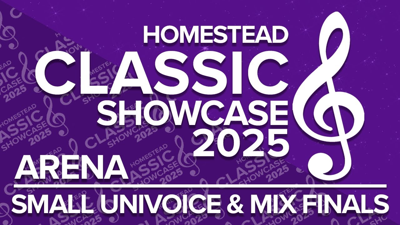 Homestead Showcase 2025 (Sat Arena): Small Univoice & Mixed Finals (Evening)