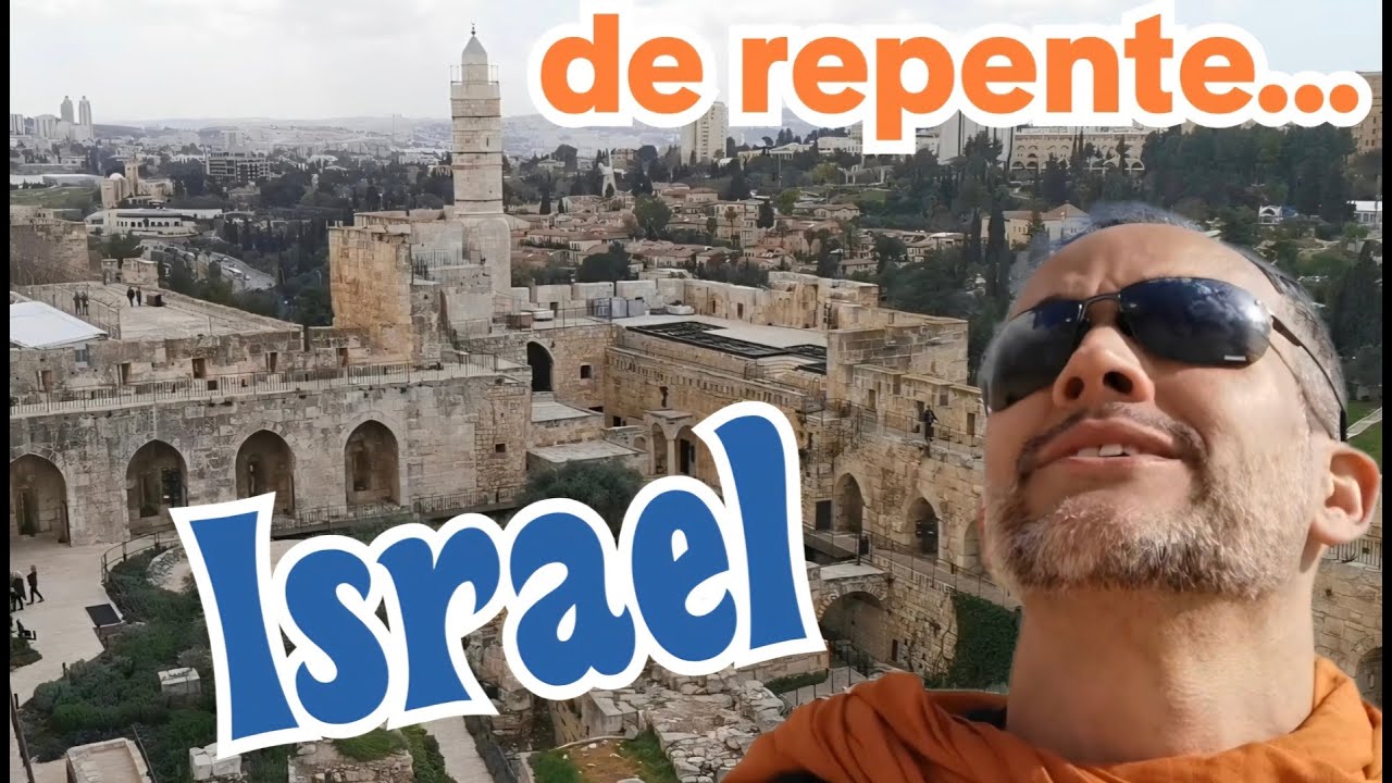 Israel de Norte a Sul   (Surpresa que planejamos para meu Pai)