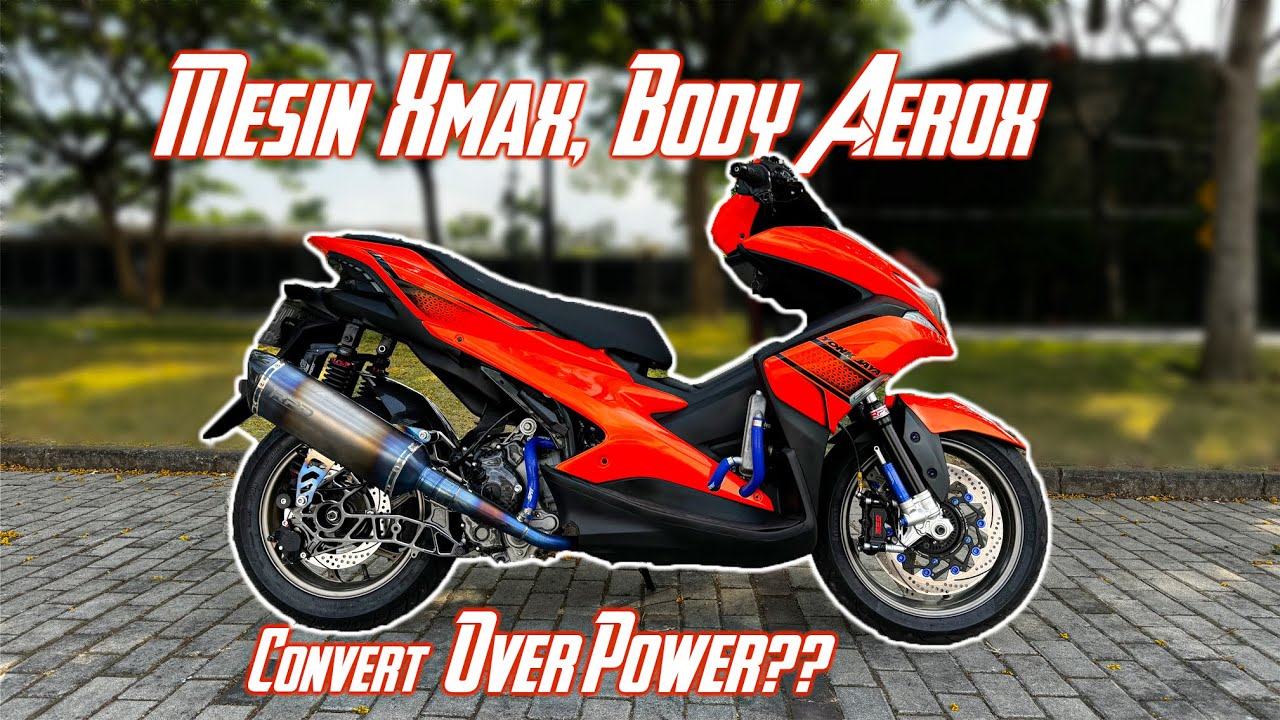 Ngerii!! Xmax 350 cc Swap Engine Aerox  - Jadi Gambot dan Keker
