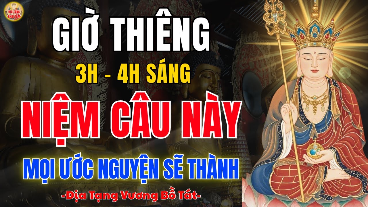 Địa Tạng Bồ Tát Dạy Giờ Thiêng 3–4h Sáng 🙏 Niệm 7 Câu Này Để Tâm An, Gieo Duyên Lành