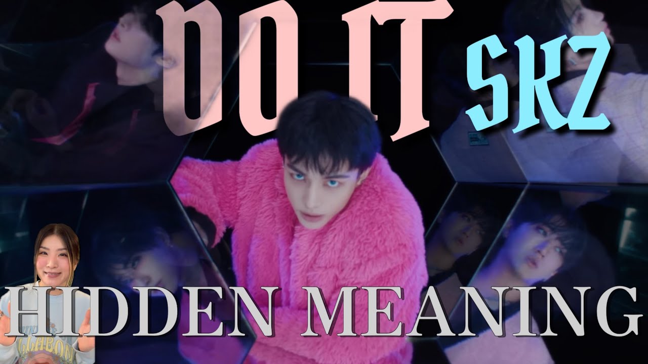 'Do It' by SKZ | Hidden Meanings in the Lyrics! 