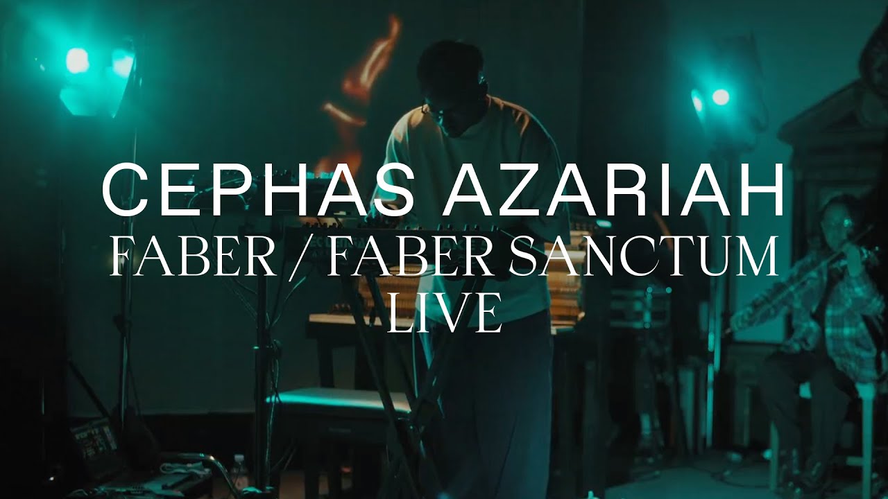 Cephas Azariah - Faber / Faber Sanctum (Live From The Old Church, London)