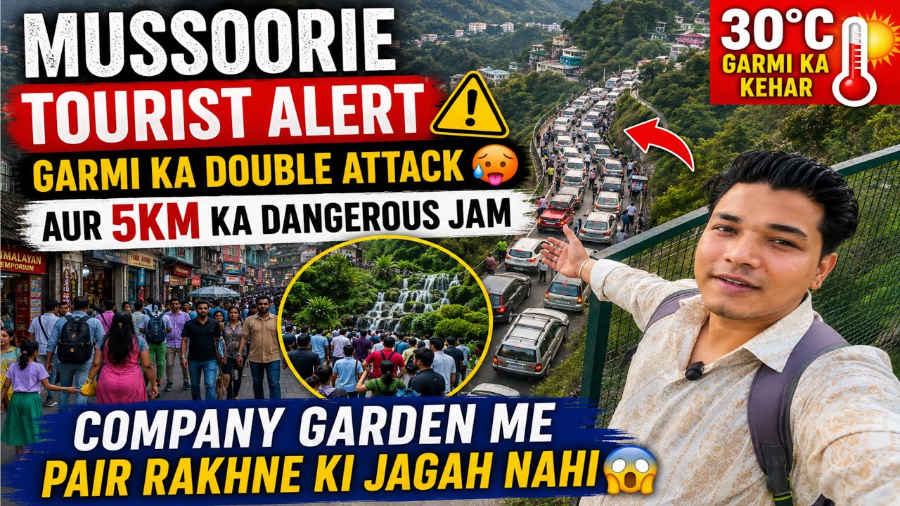 Mussoorie Today 😱 30&deg;C Scorching Heat 🥵 5KM Traffic Jam | Company Garden Crowded, Tourists Stunned 😱