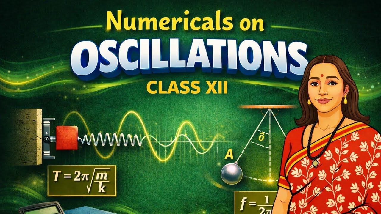 Class 12 physics  |  Oscillations| Important numericals | Chapter 5