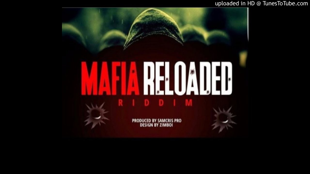 MAFIA RELOADED RIDDIM MIXTAPE - _-BY DJ POPMAN +27 619131395{PRO BY SAMCRIS SEPTEMBER 2016}