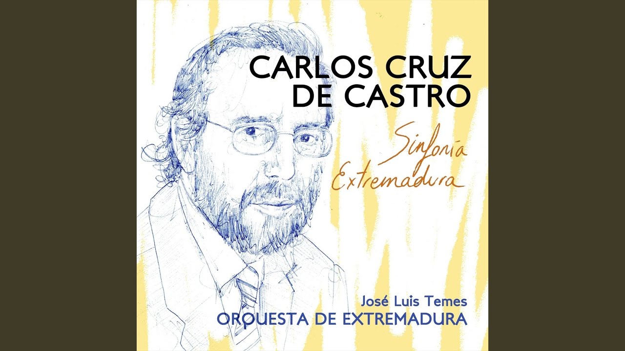 Carlos Cruz De Castro: Sinfonía Extremadura