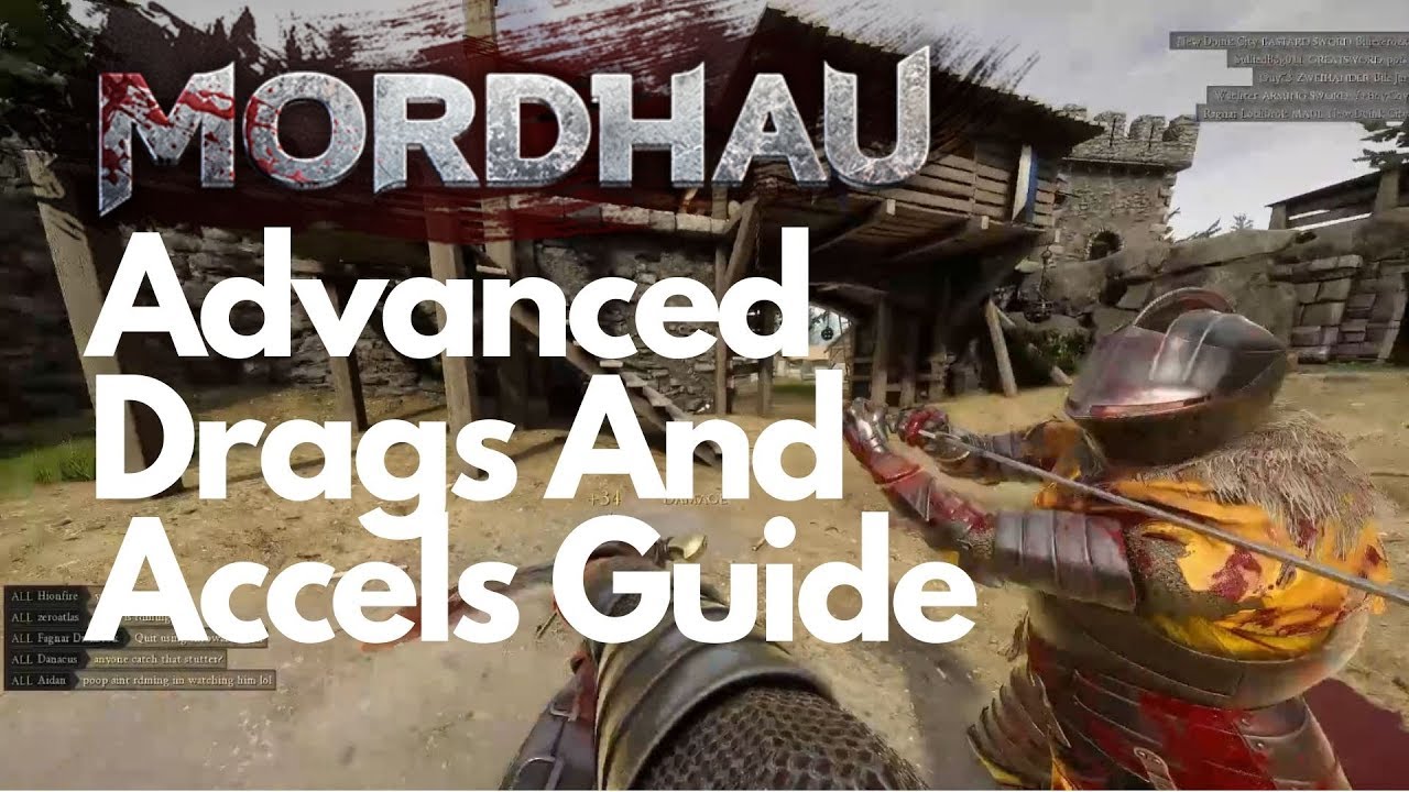 Mordhau! - Advanced Dragging Guide Tips and Tricks (Drags, Accels)