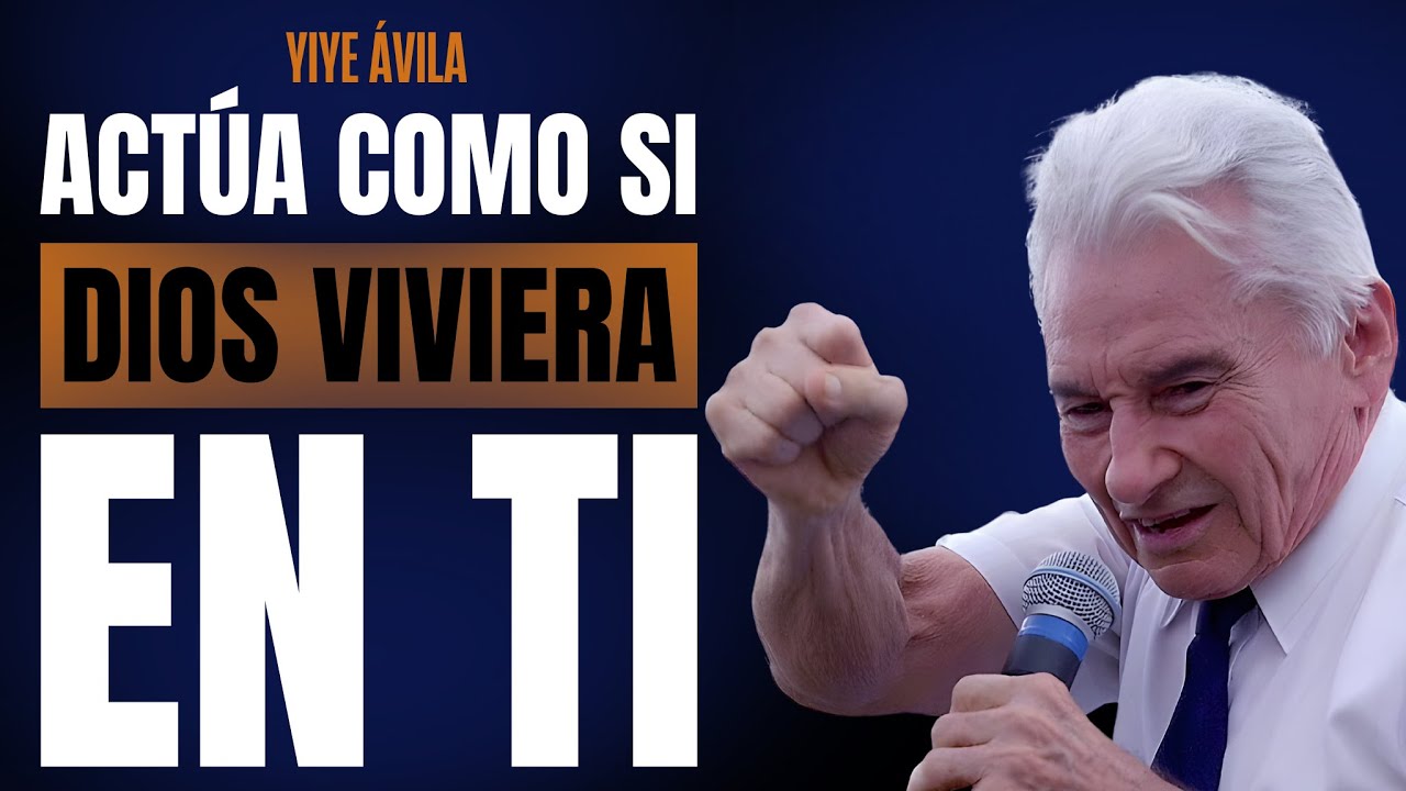 Aprende A Actuar Como Si Jesús Viviera Dentro De Ti | Yiye Ávila
