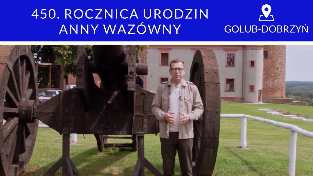 450. rocznica urodzin Anny Wazówny - Golub-Dobrzyń