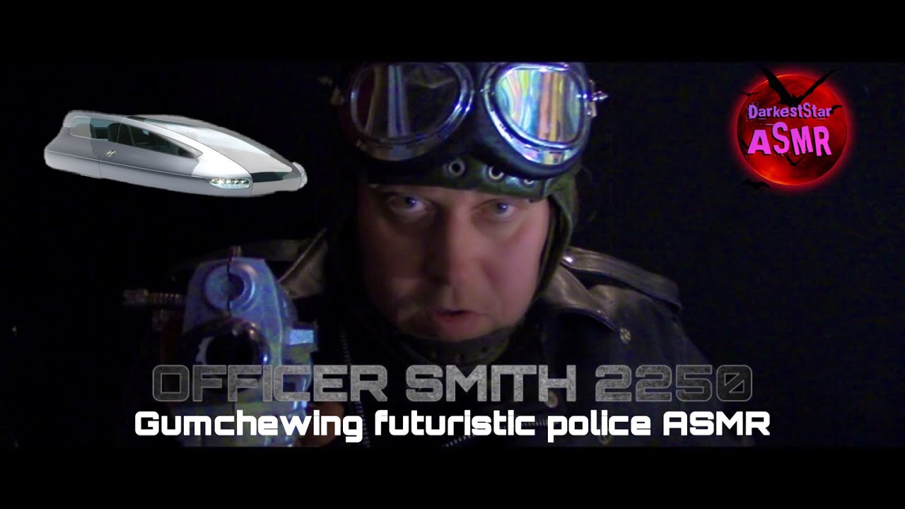 ASMR #Gumchewing Officer Smith: Future Police stops You!