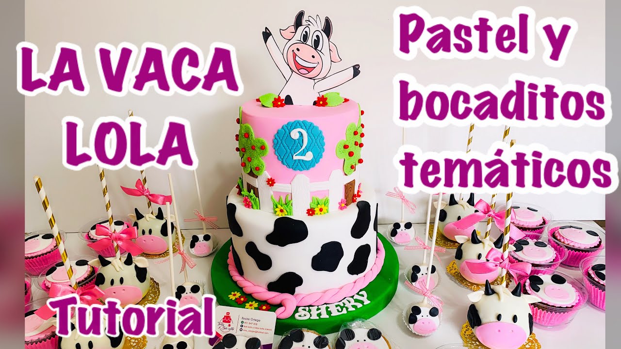 La Vaca Lola pastel y bocaditos temáticos ( TUTORIAL)