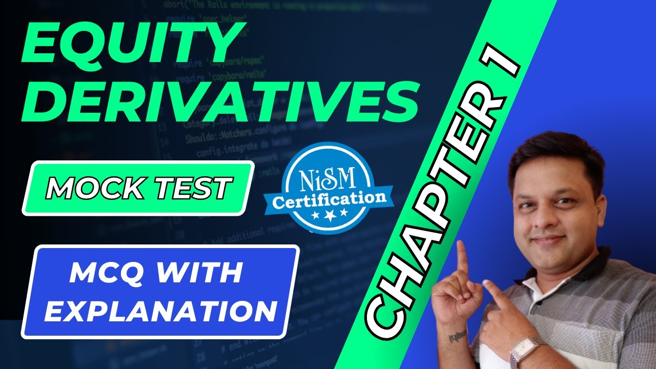 NISM Series 8 - Equity Derivatives | Chapter 1 | Free Mock Test