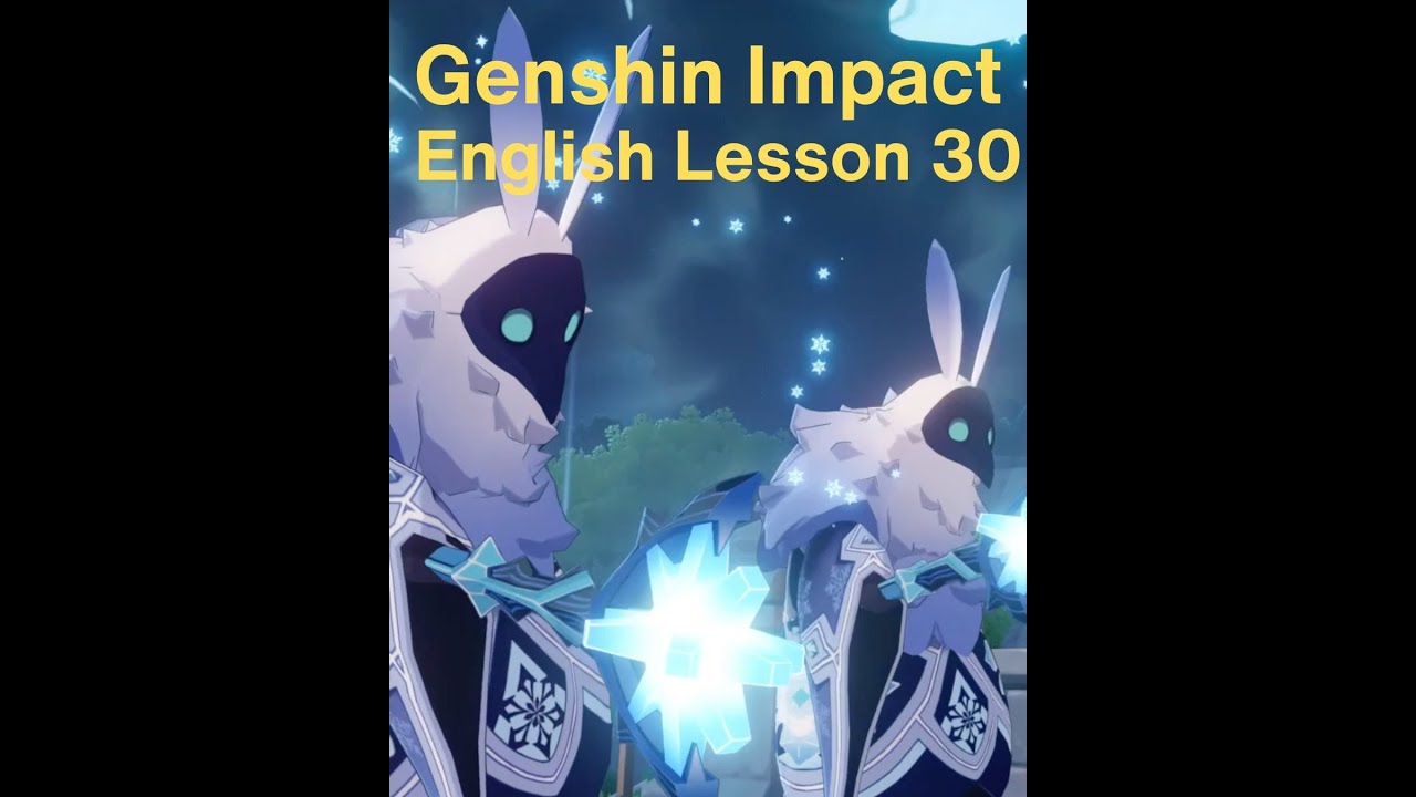 English Lesson 30 Diluc Story Part 4