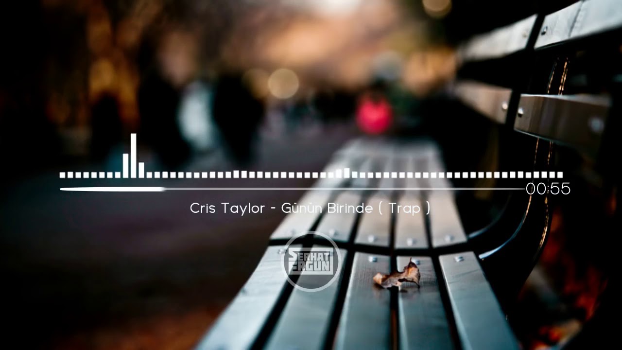 Cris Taylor _ Günün Birinde  ( Turkish Trap Music) [HD]