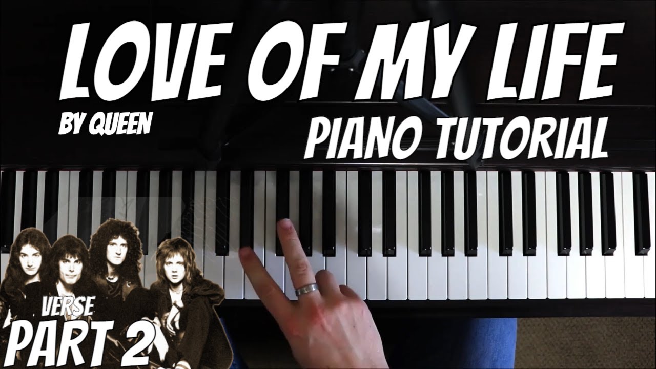 How To Play Love Of My Life By QUEEN | Piano Tutorial | Part 2 | Verse 1/2