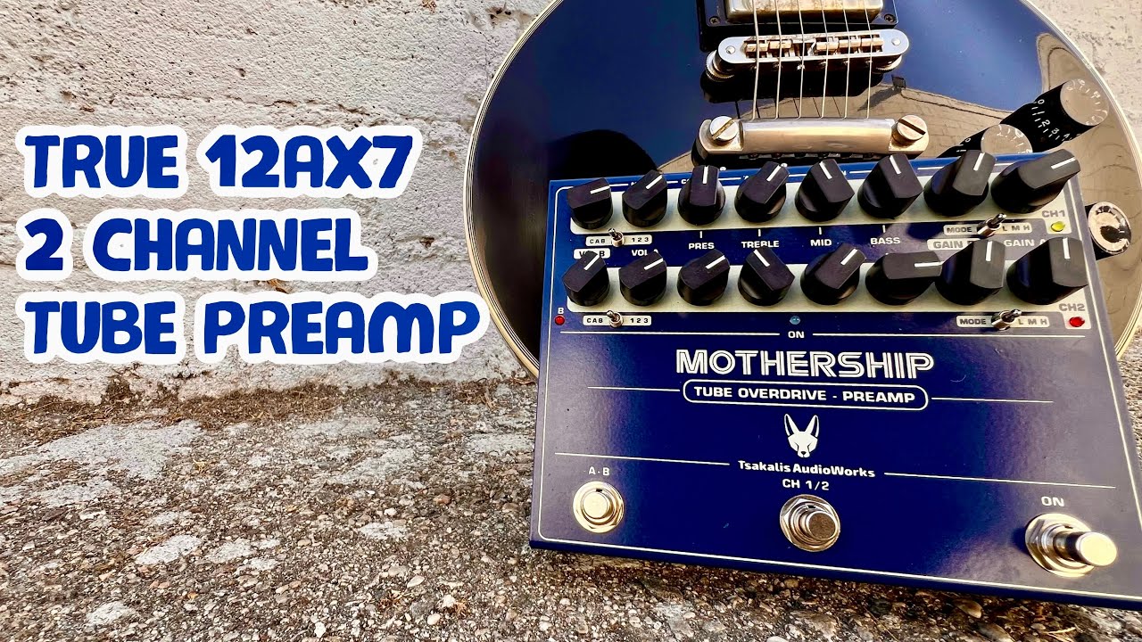 Мощный ламповый предусилитель 12AX7 в педали! TSAKALIS MOTHERSHIP